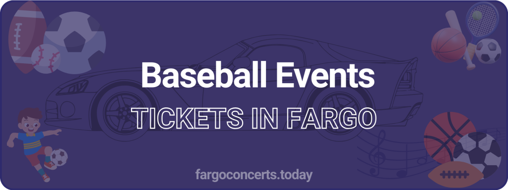 Baseball Events tickets in Fargo