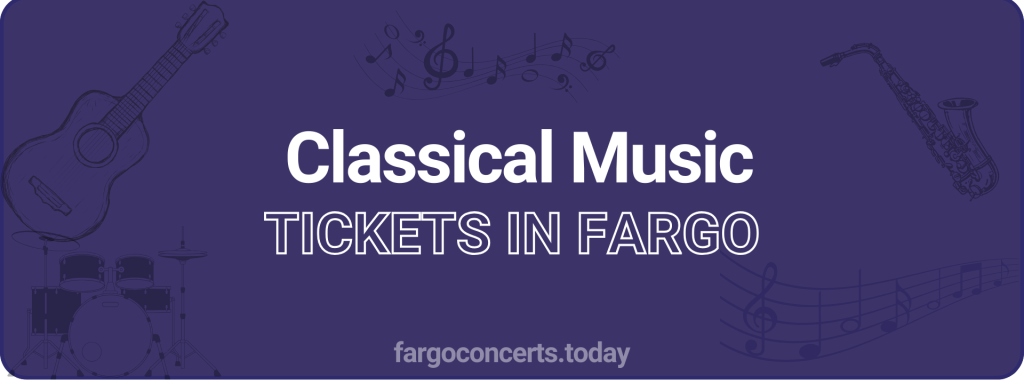 Classical Music tickets in Fargo