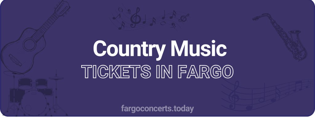 Country Music tickets in Fargo