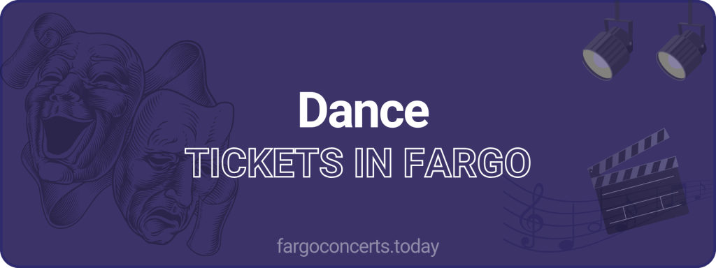 Dance tickets in Fargo