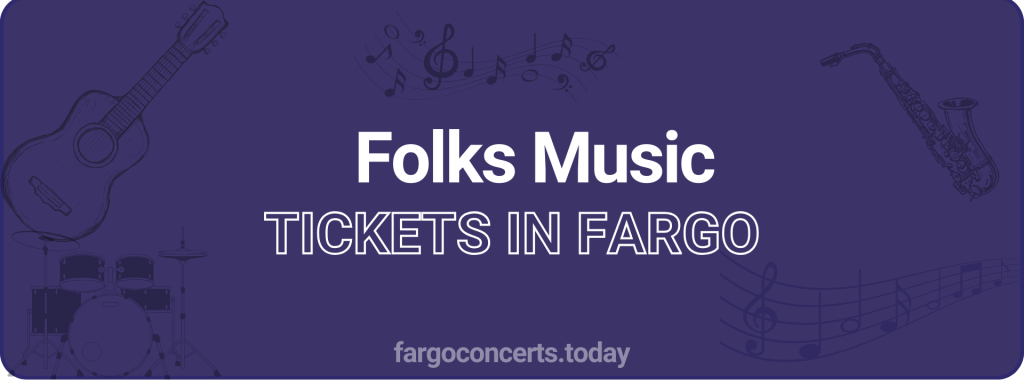 Folks Music tickets in Fargo