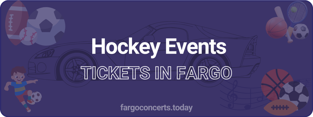 Hockey Events tickets in Fargo