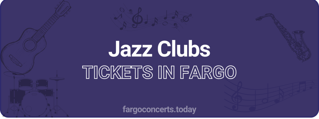 Jazz Clubs tickets in Fargo