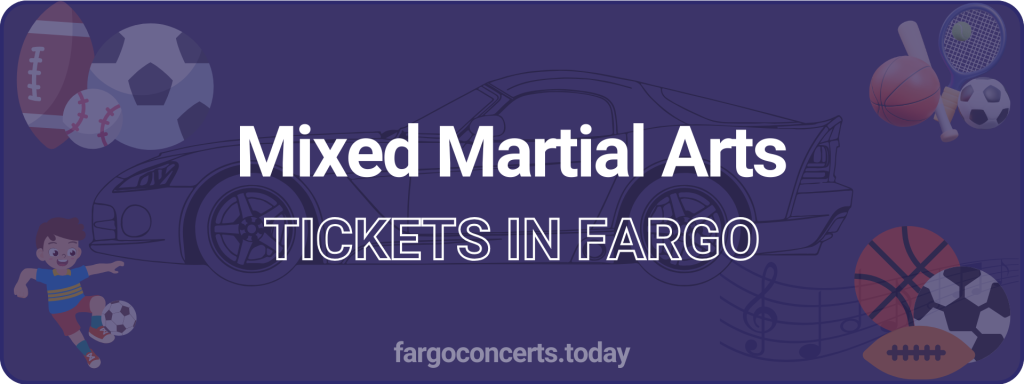 Mixed Martial Arts tickets in Fargo