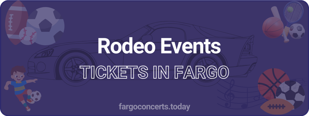 Rodeo Events tickets in Fargo