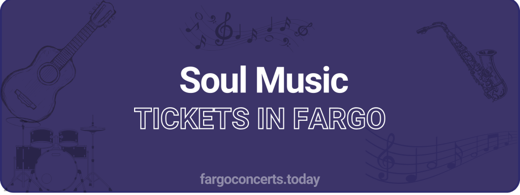 Soul Music tickets in Fargo