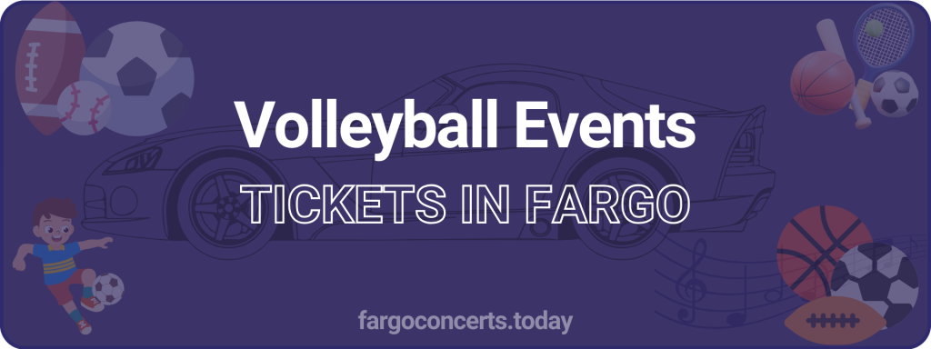 Volleyball Events tickets in Fargo