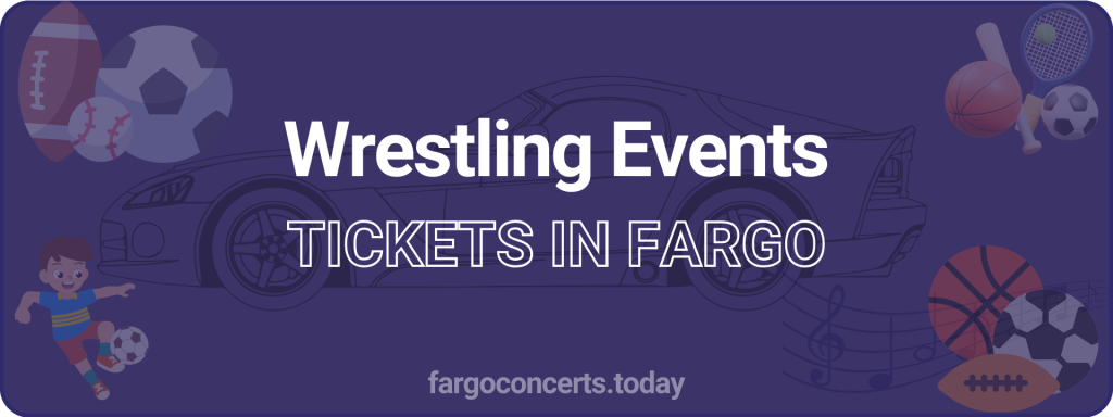 Wrestling Events tickets in Fargo